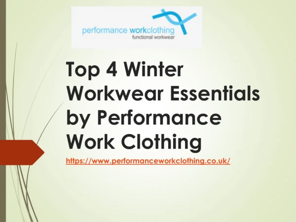 Top 4 Winter Workwear Essentials by Performance Workclothing