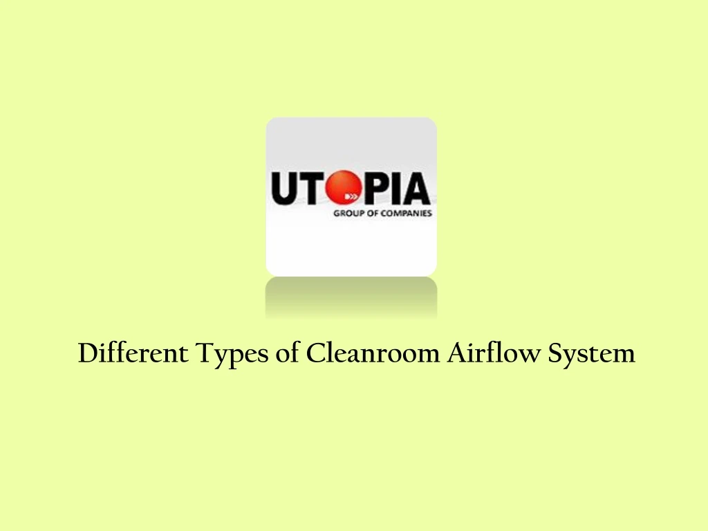different types of cleanroom airflow system
