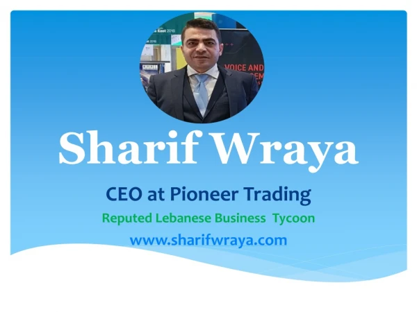 Sharif Wraya - CEO at Pioneer Trading