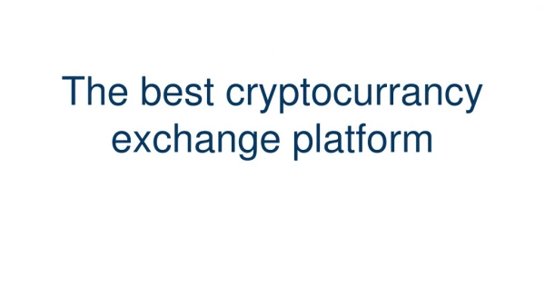 The best foreign exchange platform