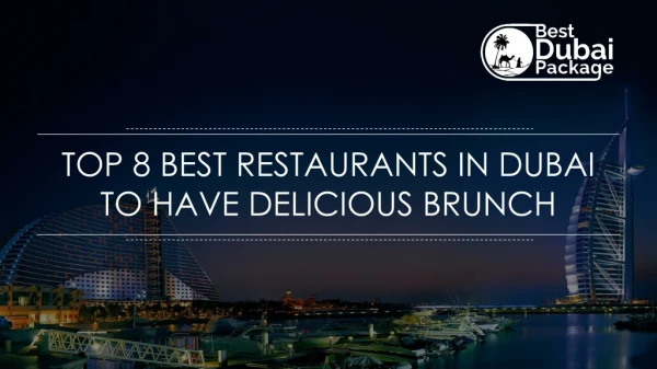Top 8 Best Restaurants in Dubai to Have Delicious Brunch