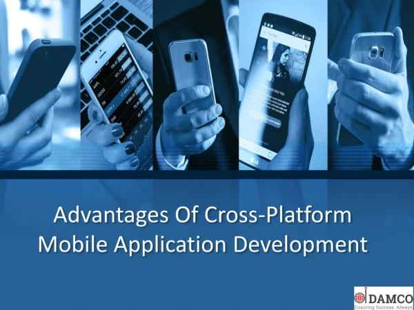 Advantages Of Cross-Platform Mobile Application Development