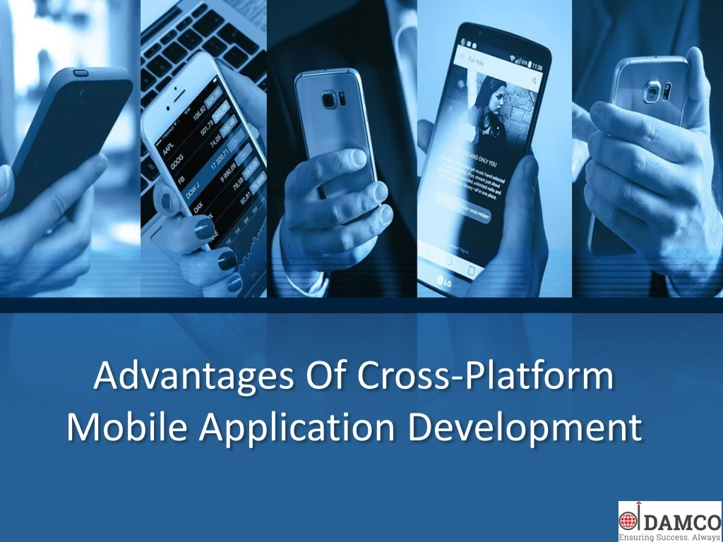 advantages of cross platform mobile application development