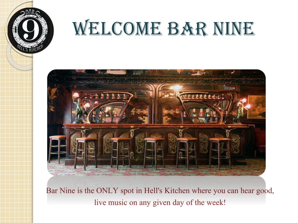 welcome bar nine