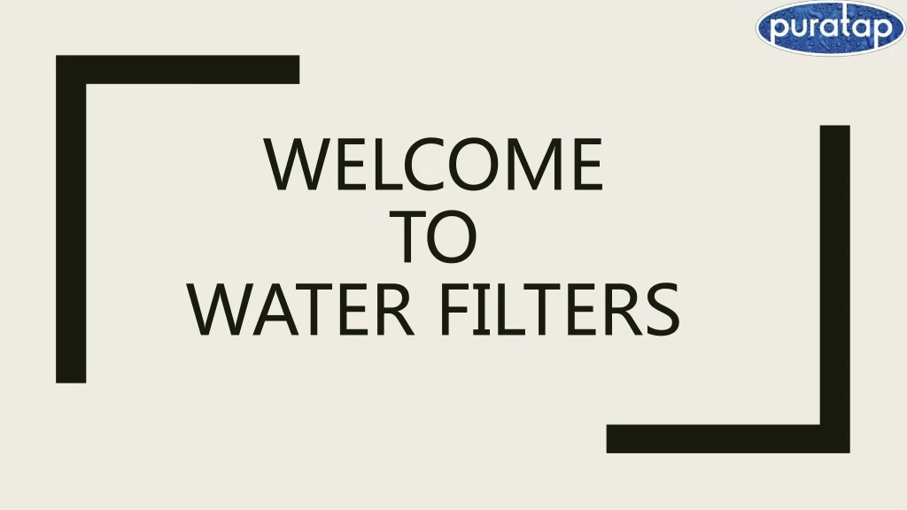 welcome to water filters