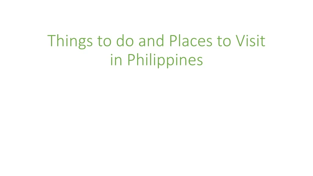 things to do and places to visit in philippines
