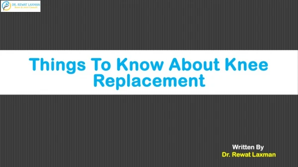 Things to Know About Knee Replacement | Knee Replacement in HSR Layout | BoneandjointConsult | Dr. Rewat Laxman