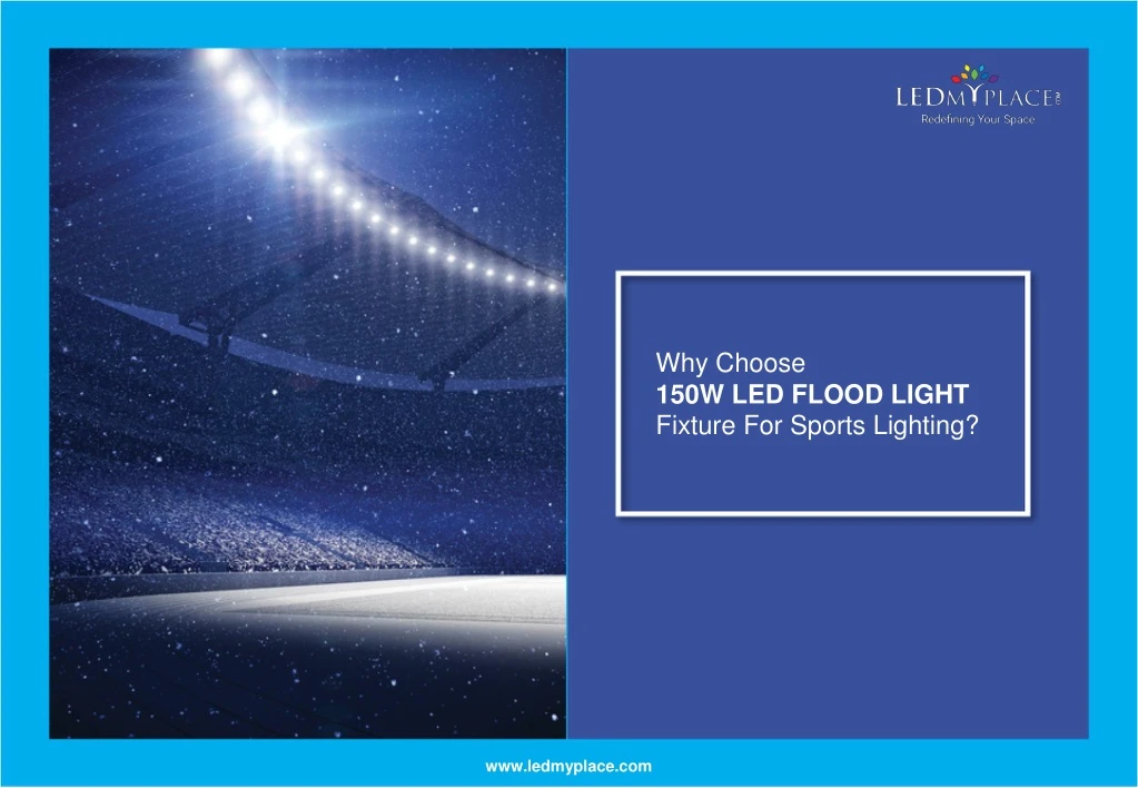 why choose 150w led flood light fixture