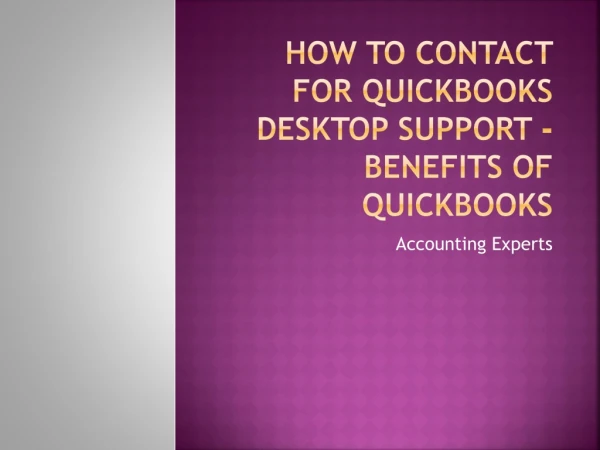 How to Contact for QuickBooks Desktop Support- benefits of quickbooks