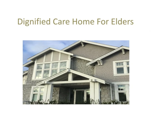 Dignified Care Home For Elders