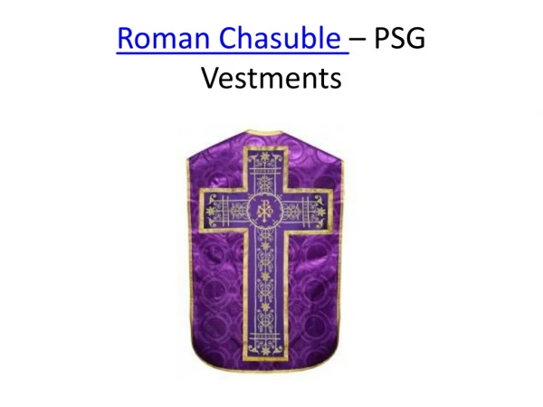 Roman Chasuble - PSG Vestments