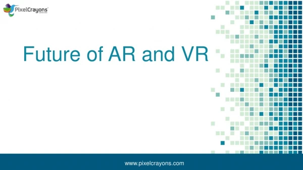 Future of AR & VR technologies - PixelCrayons