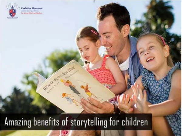 Amazing Benefits of Storytelling for Children