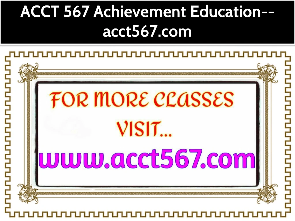 acct 567 achievement education acct567 com