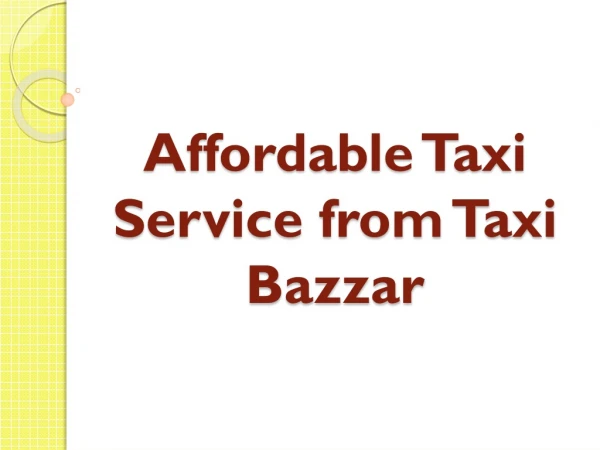 Affordable Taxi Service From Taxi Bazzar