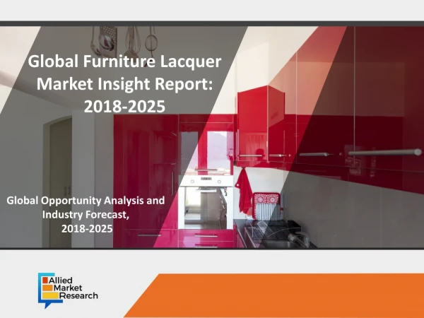 Furniture lacquer market: in-depth analysis of the key segments demonstrates various type of furniture lacquer.