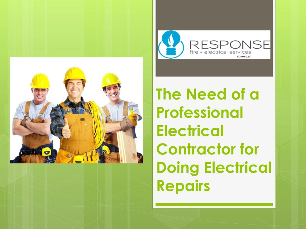 the need of a professional electrical c ontractor for doing electrical repairs