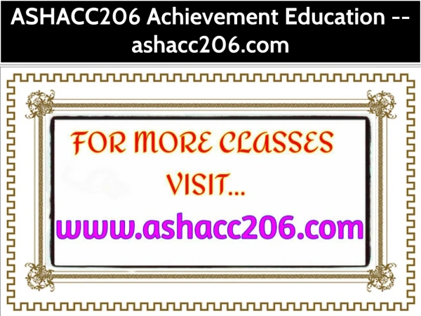 ASHACC206 Achievement Education --ashacc206.com