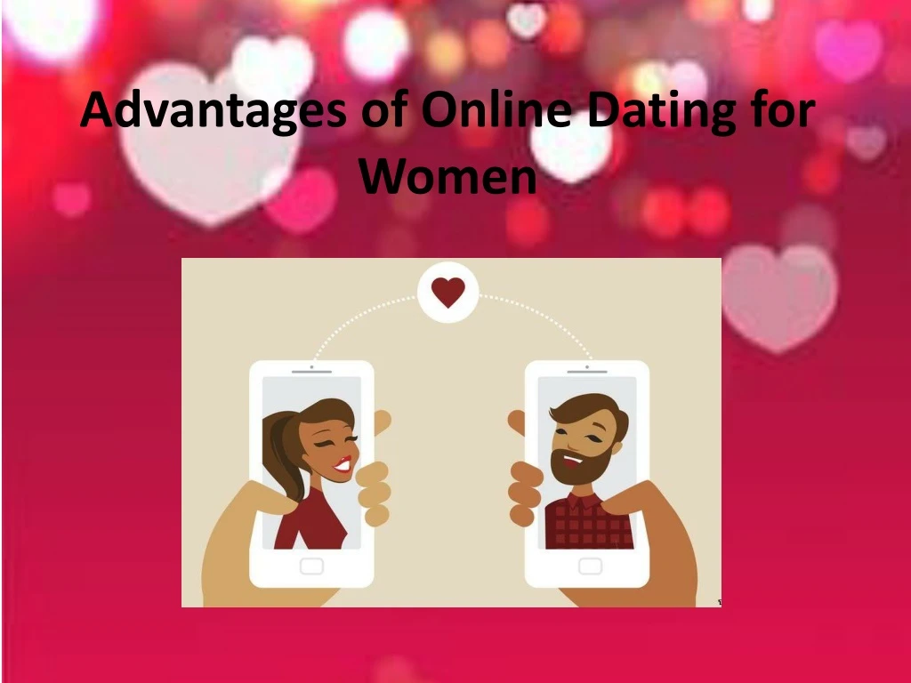 advantages of online dating for women
