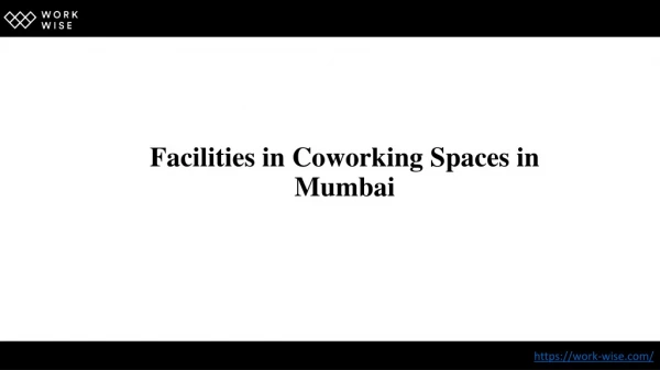 Facilities in Coworking Spaces in Mumbai