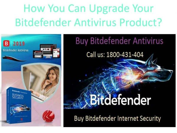 How You Can Upgrade Your Bitdefender Antivirus Product?
