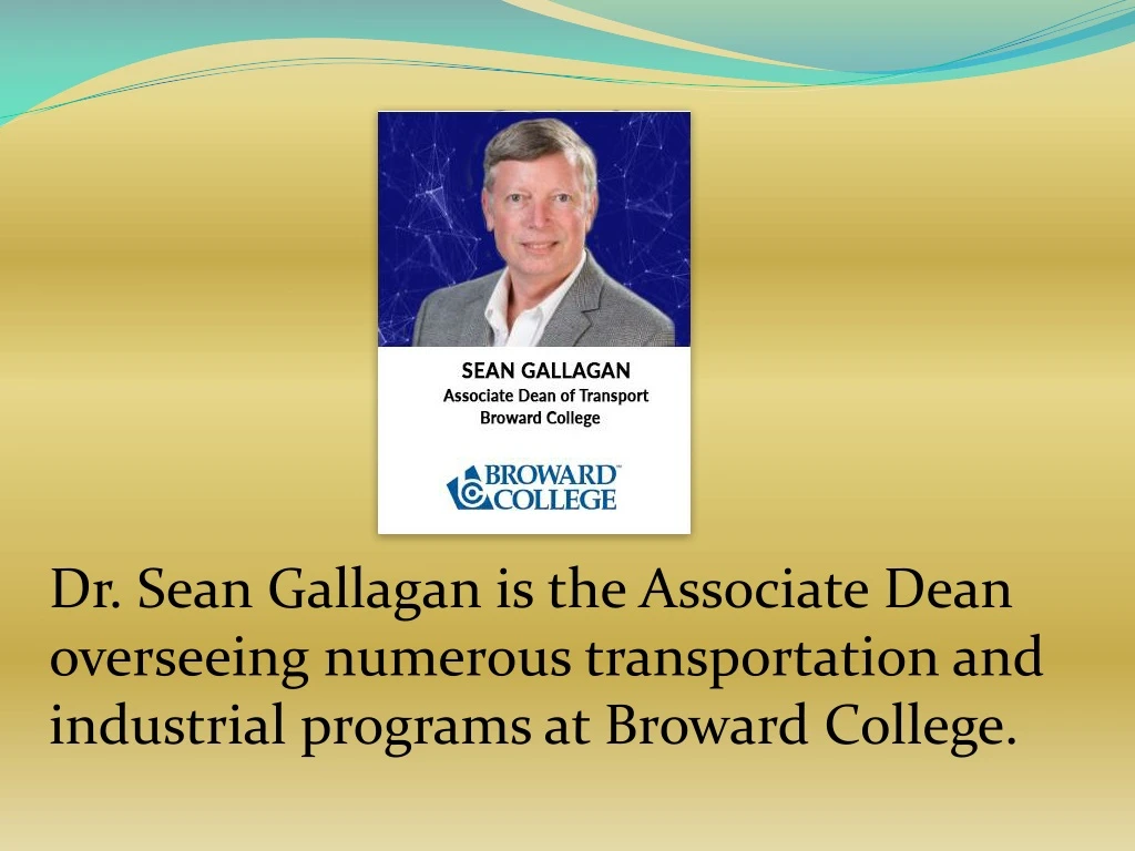 dr sean gallagan is the associate dean overseeing