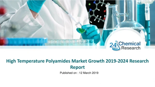 High Temperature Polyamides Market Growth 2019-2024 Research Report