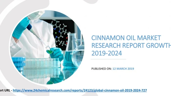 Cinnamon Oil Market Research Report Growth 2019-2024