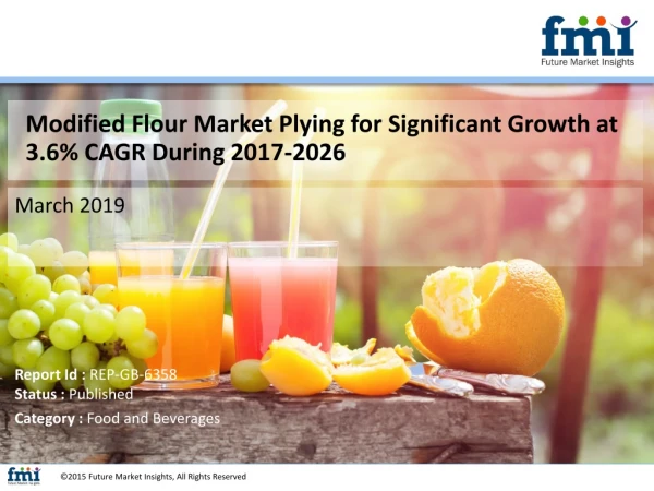 Modified Flour Market to Develop Rapidly at 3.6% CAGR by 2026