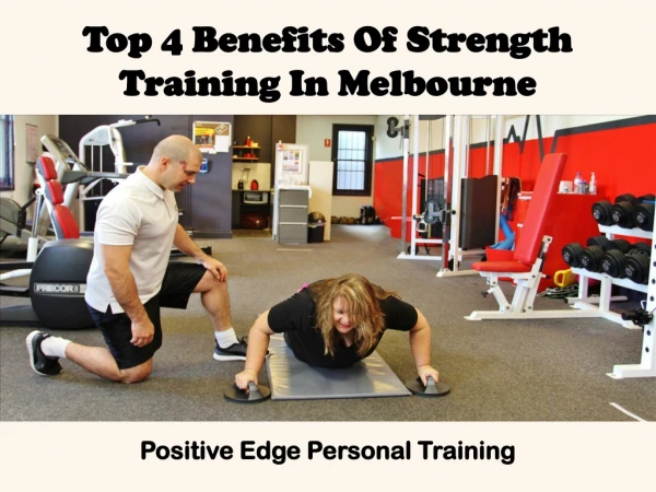 Top 4 Benefits Of Strength Training In Melbourne