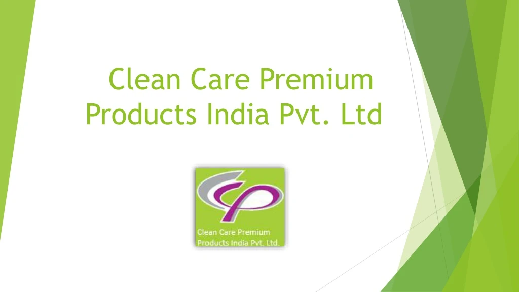 clean care premium products india pvt ltd