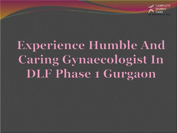 Gynaecologist In DLF Phase 1 - Complete Woman Care
