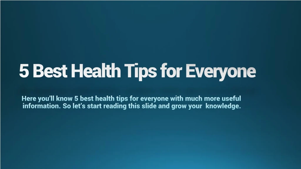 5 best health tips for everyone