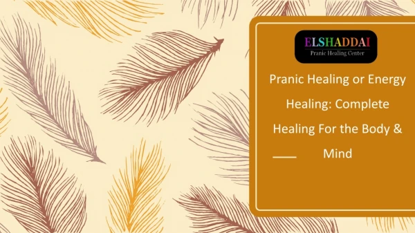 Pranic healing or energy healing complete healing for the body and mind