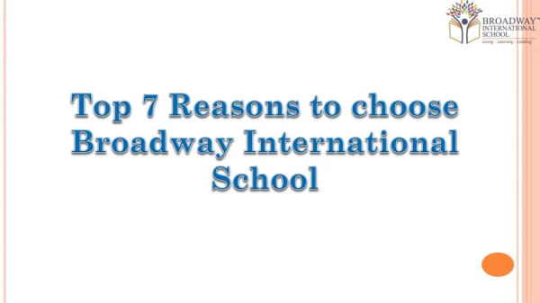 Top 7 Reasons to Choose Broadway International School