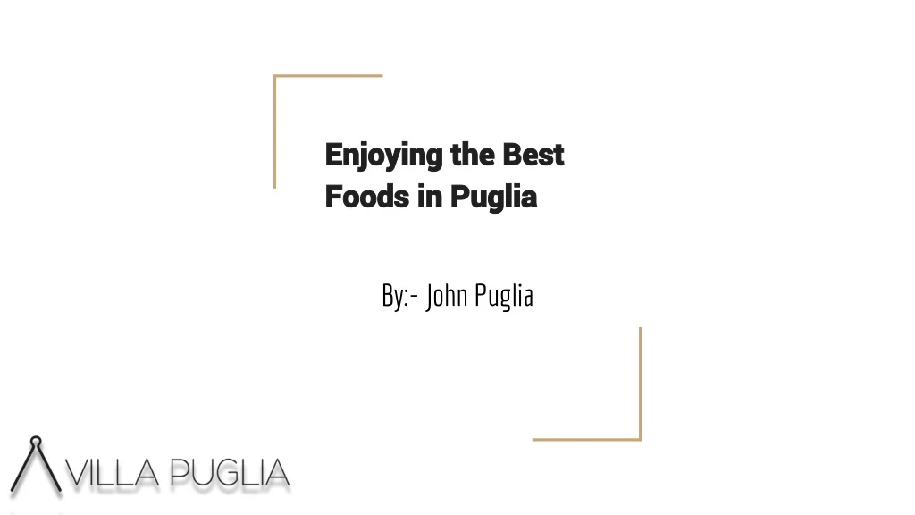 enjoying the best foods in puglia