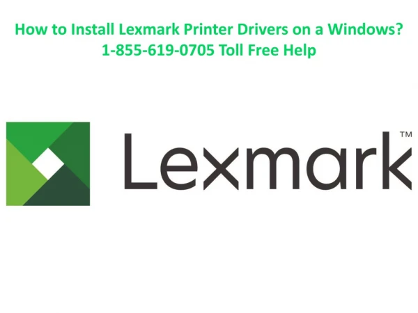 How to Install Lexmark Printer Drivers on a Windows? 1-877-235-8666 Toll Free Help