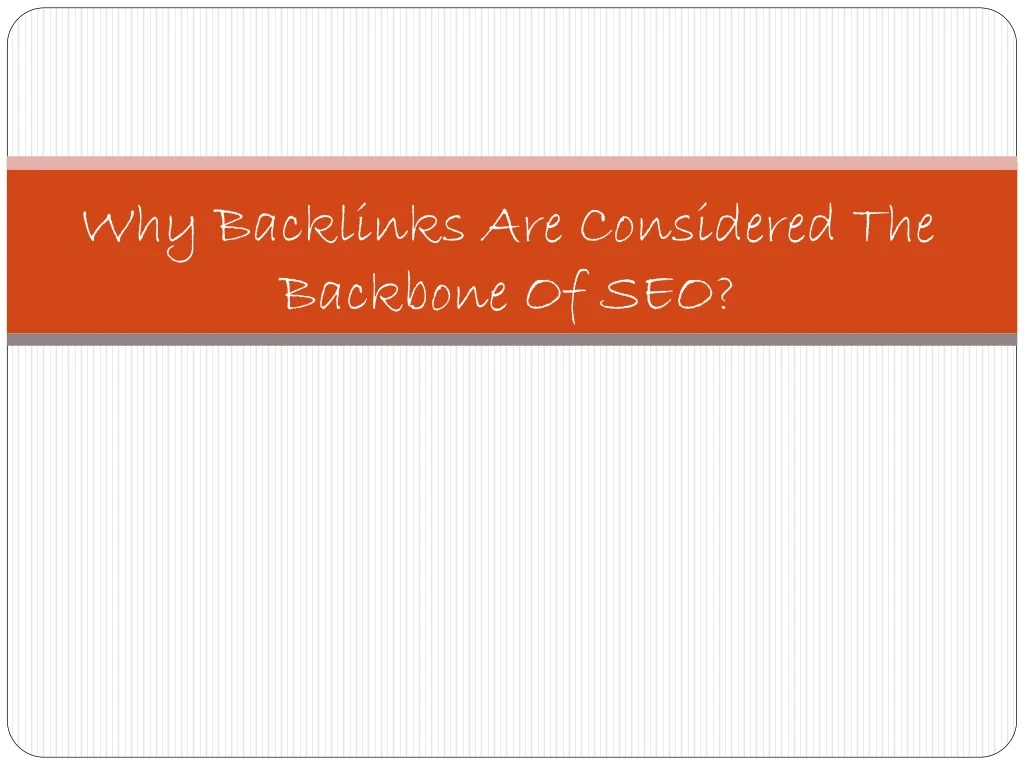 why backlinks are considered the backbone of seo