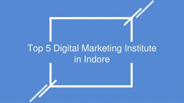 Top 5 Digital marketing institute in indore