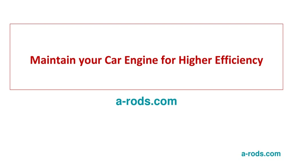 maintain your car engine for higher efficiency