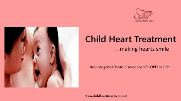 Best congenital heart disease specific OPD in Delhi
