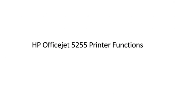 HP Officejet 5255 Printer Functions Guidance