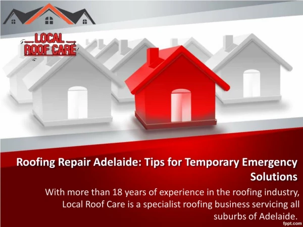 Roofing Repair Adelaide: Tips for Temporary Emergency Solutions