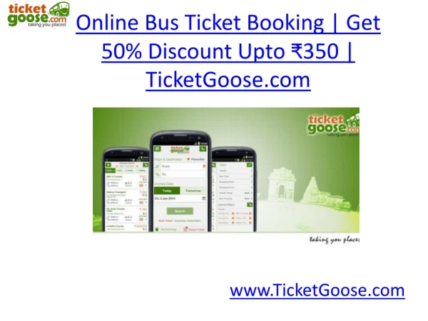 Online Bus Ticket Booking | Get 50% Discount Upto ?350? | TicketGoose.com
