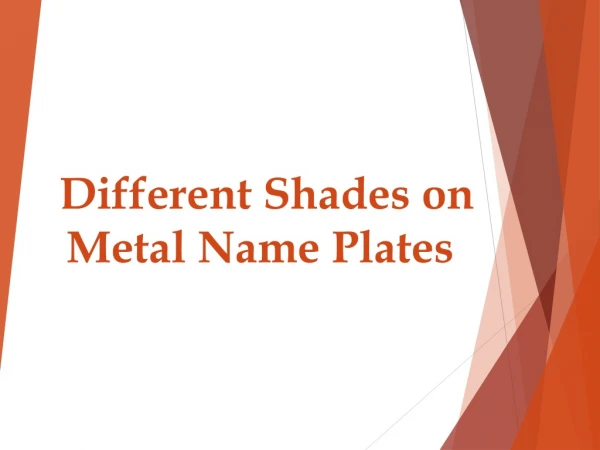 Different Shades on Metal Name Plates