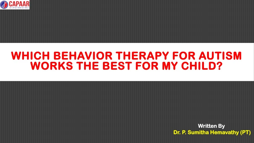 which behavior therapy for autism works the best for my child