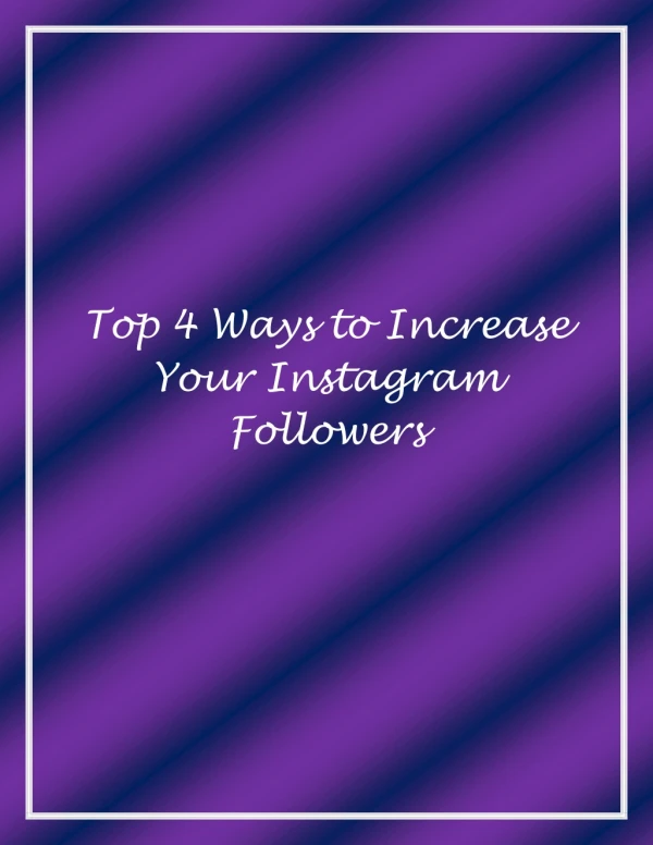 Top 4 ways to increase Instagram followers