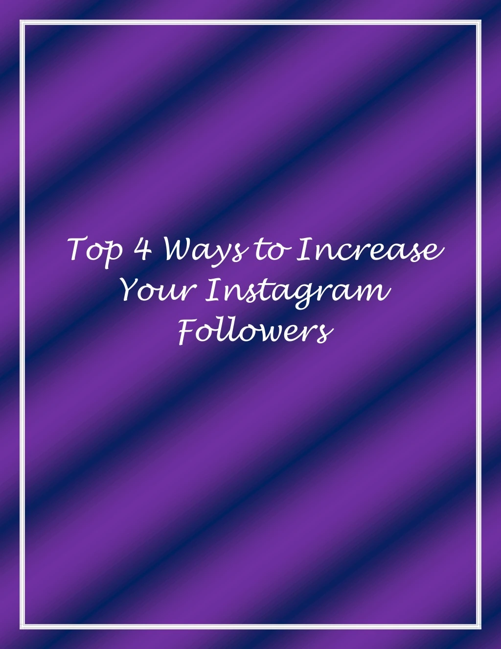 top 4 ways to increase your instagram followers