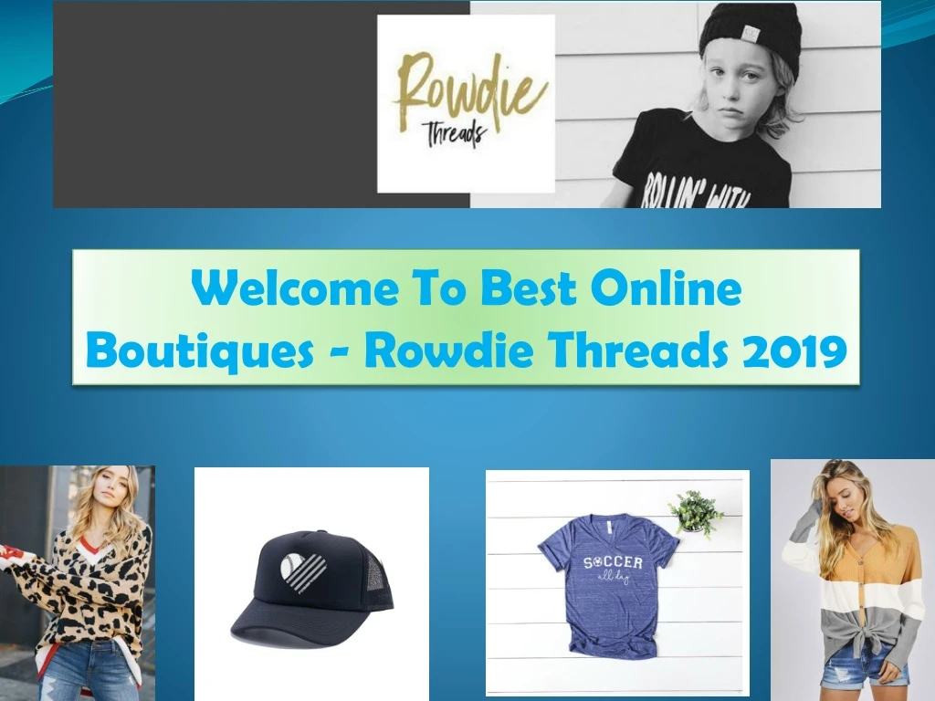 welcome to best online boutiques rowdie threads