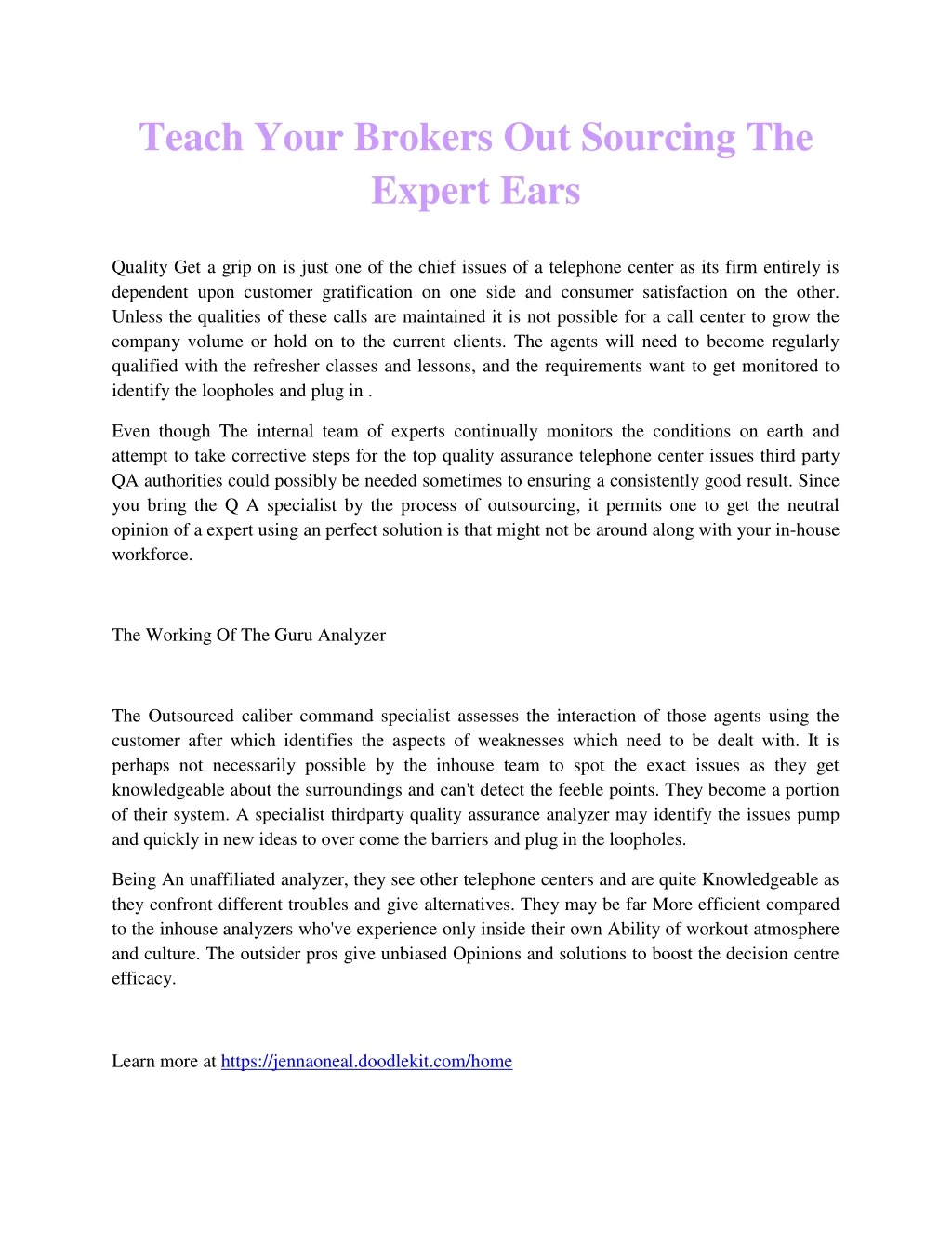 teach your brokers out sourcing the expert ears